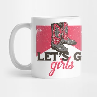 Vintage Let's Go Girls Cowgirl Boots Parody Mug